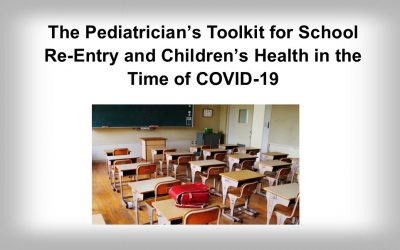 The Pediatrician’s Toolkit for School Re-Entry and Children’s Health in the Time of COVID-19