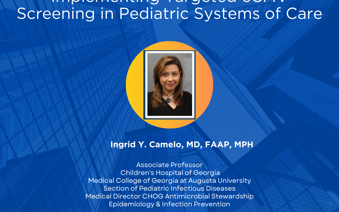 Webinar: Implementing Targeted cCMV Screening in Pediatric Systems of Care