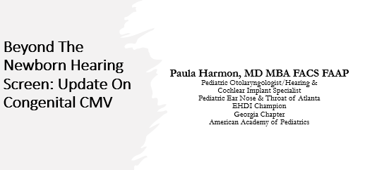 Beyond the Newborn Hearing Screening Update to Congenital CMV